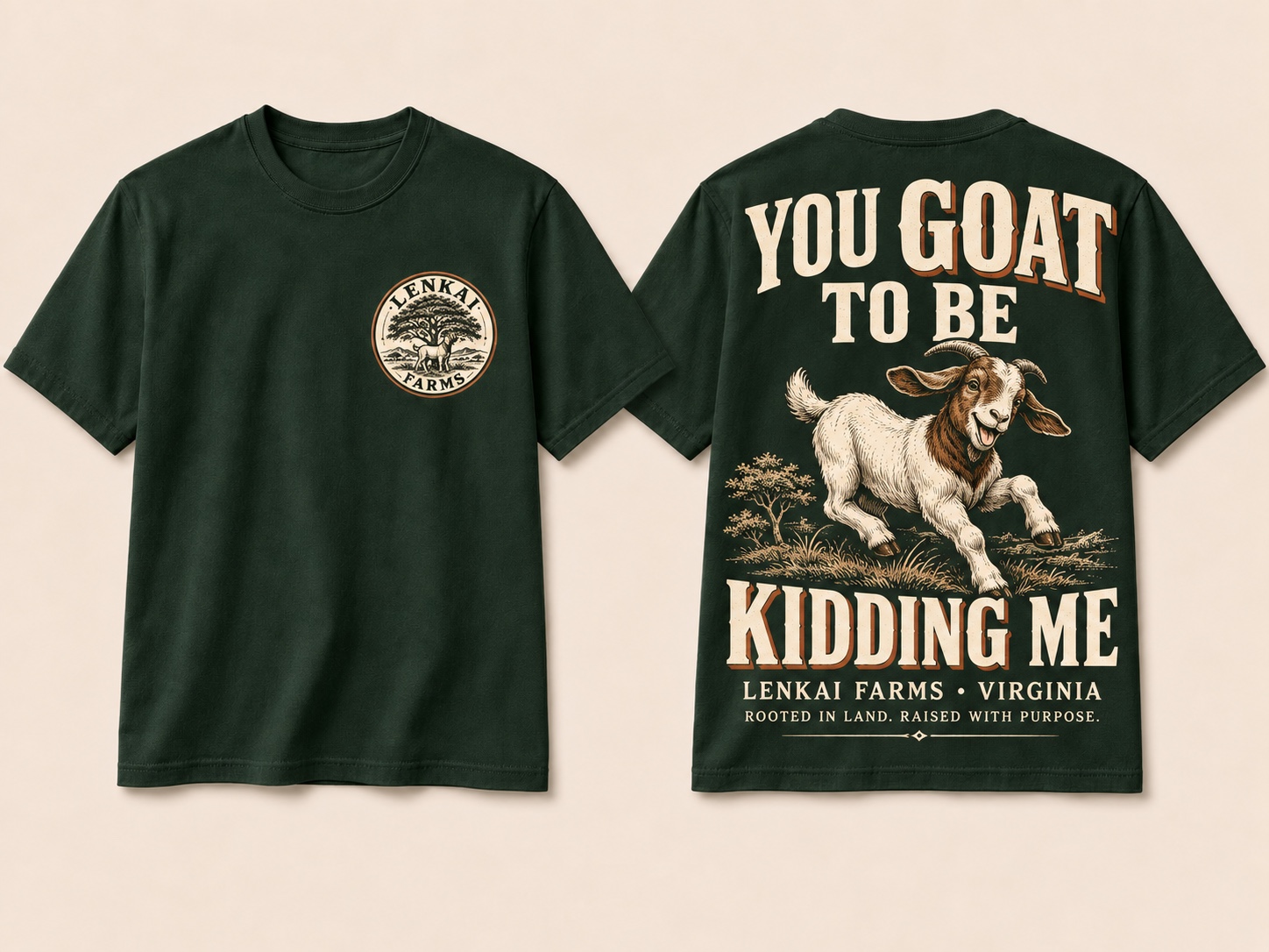 Forest green Lenkai Farms You Goat to Be Kidding Me tee shown from the front and back